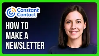Как создать рассылку в Constant Contact