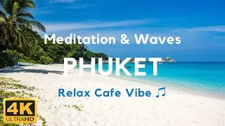 Phuket Medidation Music With Waves 3 Hours ~ Calm Relaxing Sleep Study Yoga | Relax Cafe Vibe ♫