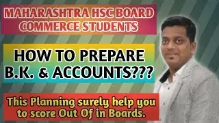 HOW TO PREPARE BK ACCOUNTS ??? | HSC COMMERCE | MAHARASHTRA BOARD | ASHISH SIR
