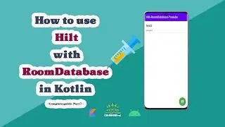 #2 How to use Hilt with Room Database ( Complete guide  )