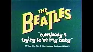 The Beatles Cartoon, Episode 12: Everbody's Trying To Be My Baby / I Should Have Known Better