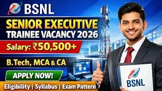 BSNL New Vacancy 2026 | BSNL Senior Executive Trainee Recruitment 2026 | Eligibility | Apply Now