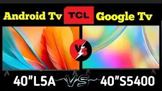TCL 40 inch L5A android tv Vs TCL 40 inch Google TV side by side comparison 💥 by Shahryar Review 🔥