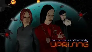 Chronicles of Humanity II - Uprising