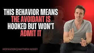 THIS Behavior Means the Avoidant Is Hooked (But Won&rsquo;t Admit It) 😳 | Matthew Hussey