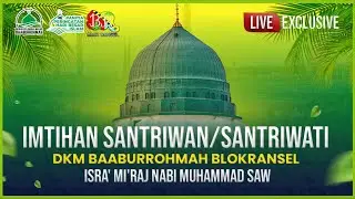 LIVE | IMTIHAN SANTRI BAABURROHMAH | ISRA MI'RAJ NABI MUHAMMAD SAW | 10 JANUARI 2026