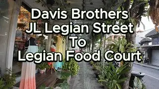 Davis Brothers to Legian Food Court