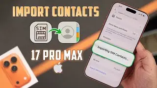 How to Import Contacts from SIM card to iPhone 17 Pro Max! [Transfer]