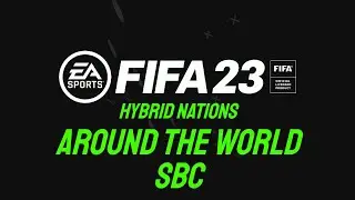 Hybrid Nations - Around The World SBC - CHEAPEST METHOD!!! | FIFA 23