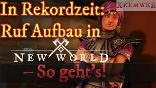 In Rekordzeit:🥇 Rufaufbau in NEW WORLD &ndash; So geht's ! In Deutsch und 4K 🎺