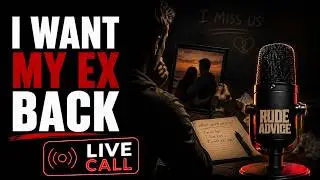 My Girlfriend Broke Up With Me &mdash; How I Can Get Her Back | LIVE CA