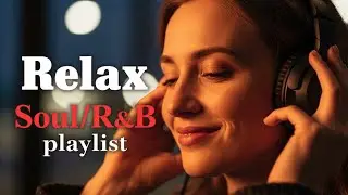 Mellow R&B Soul Vibes &ndash; Soft Soulful Music for Peaceful Moments