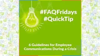 6 Guidelines for Employee Communications During a Crisis │ #FAQFriday #QuickTip