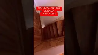 USING THE VICTORIAN DEATH STAIRS IN OUR OLD HOUSE