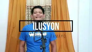 Ilusyon (Pangasinan Song) | Gusting Tamayo