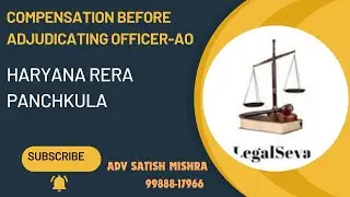 RERA Compensation Before Adjudicating Officer Panchkula Authority