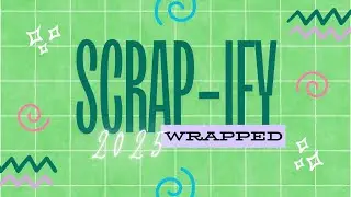 Scrap-ify: подготовка к 2025 году! Мои 5 лучших дизайнеров и коллекций для скрапбукинга, а также ...