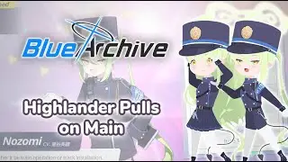 Blue Archive - Highlander Pulls on Main