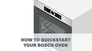 How to quickstart your Bosch Oven | Bosch Home New Zealand