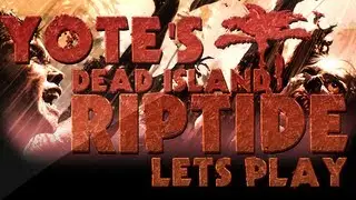 DEAD ISLAND RIPTIDE | Lets Play Part 1: Im On A Boat!!!!