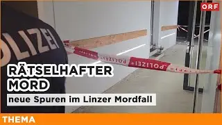 Gefesselte Leiche &ndash; R&auml;tselhafter Mord in Linz  | Thema 26.01.2026