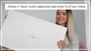 PRADA 'IT' BOOT DUPE UNBOXING & WAYS TO STYLE THEM | Zoe Alexandra