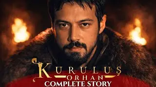 Who Was Orhan Ghazi? Complete Ottoman History Urdu Hindi Documentary