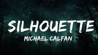 Michael Calfan, Coldabank - Silhouette (Lyrics)  | 30mins - Feeling your music