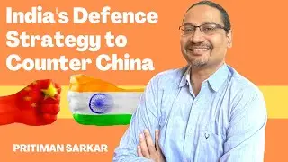 India's Defence Strategy to Counter China | Indian Diplomacy | India&rsquo;s Strategic Bases