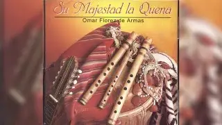 Vasija De Barro - Omar Flórez De Armas | Música Instrumental | Cover | Álbum: Su Majestad La Quena