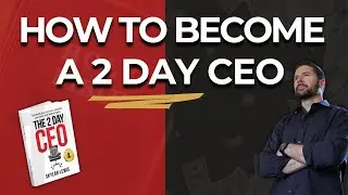 How Do You Become a 2-Day CEO? | The Christian Business Mentor