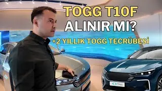 Yeni TOGG T10F mi Yoksa T10X mi? Sedan Model İncelemelerim!