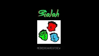 S I A L A H - mickeyLEANO & omarKENOBI