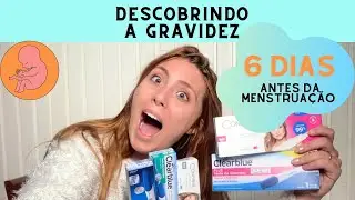 Descobrindo a gravidez 6 dias antes da menstruação