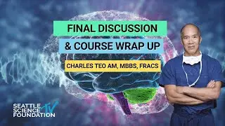 Final Discussion and Course Wrap Up - Charles Teo AM, MBBS, FRACS