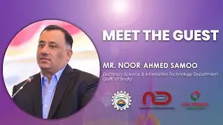 🎙️ NED Academy Talks: Episode with Mr. Noor Ahmed Samoo & Prof. Dr. Bilal Zahid