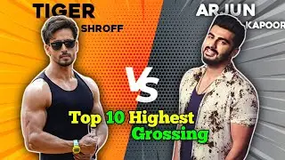 Tiger Shroff Vs Arjun Kapoor Top 10 Highest Grossing Movies Comparison 🤯