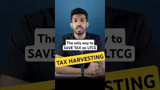 What is Tax Harvesting and how to save tax on LTCG