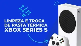 MANUTEN&Ccedil;&Atilde;O | COMO ABRIR E TROCAR PASTAR T&Eacute;RMICA & HD DO XBOX S&Eacute;RIES S | #xboxseriess