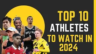 Top 10 Athletes to Watch in 2024 | Rising Sports Stars to Follow