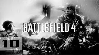 BATTLEFIELD 4 Walkthrough Part 10