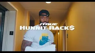 JTRUE - (Hunnit Racks - Official Video)
