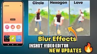 Inshot Video Editor 🔥New Updates | Blur Effects | inshot editing telugu