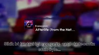 Evanescence - Afterlife Türkçe Çeviri