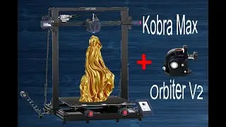 Установка фидера ORBITER V2 на ANYCUBIC KOBRA MAX