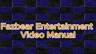 Видеоинструкция Fazbear Entertainment