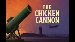 The Chicken Cannon: Canada’s Supersonic Chicken Cannon