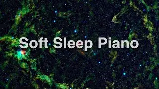 Soft Sleep Piano · 3 Hours of Deep Quiet Rest 