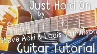 Just Hold On by Steve Aoki & Louis Tomlinson Guitar Tutorial // Guitar Lessons for Beginners (4K!)