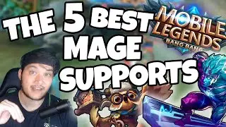 TOP 5 MAGE SUPPORTS in Mobile Legends! | NAISOU